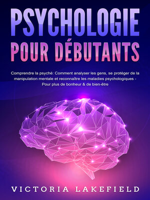 cover image of PSYCHOLOGIE POUR DÉBUTANTS--Comprendre la psyché